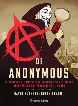 A DE ANONYMOUS (NOVELA GRÁFICA) | 9788413416038 | KUSHNER Y KOREN SHADMI, DAVID | Llibres Parcir | Librería Parcir | Librería online de Manresa | Comprar libros en catalán y castellano online