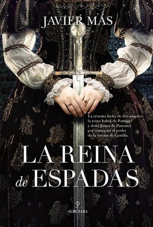 LA REINA DE ESPADAS | 9788418709852 | JAVIER MÁS | Llibres Parcir | Llibreria Parcir | Llibreria online de Manresa | Comprar llibres en català i castellà online