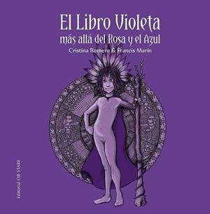 EL LIBRO VIOLETA EL (N.E.) | 9788412310696 | ROMERO MIRALLES, CRISTINA/MARÍN GONZÁLEZ, FRANCISCO | Llibres Parcir | Librería Parcir | Librería online de Manresa | Comprar libros en catalán y castellano online