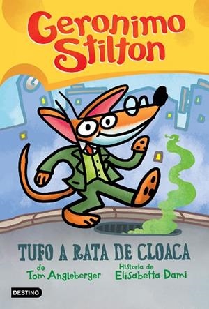 TUFO A RATA DE CLOACA | 9788408240167 | STILTON, GERÓNIMO | Llibres Parcir | Librería Parcir | Librería online de Manresa | Comprar libros en catalán y castellano online