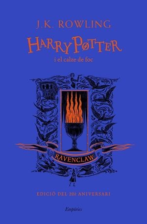 HARRY POTTER I EL CALZE DE FOC (RAVENCLAW) | 9788417879976 | ROWLING, J.K. | Llibres Parcir | Llibreria Parcir | Llibreria online de Manresa | Comprar llibres en català i castellà online