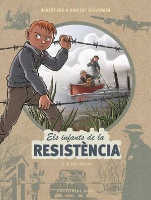 ELS INFANTS DE LA RESISTÈNCIA 5. EL PAÍS DIVIDIT | 9788417759452 | ERS, BENOÎT / DUGOMIER, VINCENT | Llibres Parcir | Librería Parcir | Librería online de Manresa | Comprar libros en catalán y castellano online