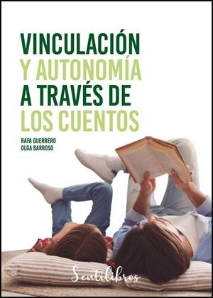 VINCULACIÓN Y AUTONOMÍA A TRAVÉS DE LOS CUENTOS | 9788426731869 | GUERRERO, RAFA / BARROSO, OLGA | Llibres Parcir | Llibreria Parcir | Llibreria online de Manresa | Comprar llibres en català i castellà online