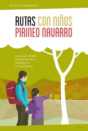 RUTAS CON NIÑOS EN EL PIRINEO NAVARRO | 9788415797364 | NOEL ARRAIZ Y ÁGUEDA MONFORT | Llibres Parcir | Llibreria Parcir | Llibreria online de Manresa | Comprar llibres en català i castellà online