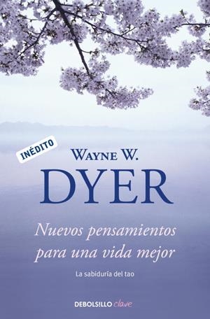 NUEVOS PENSAMIENTOS PARA UNA VIDA MEJOR | 9788499088648 | DYER, WAYNE W. | Llibres Parcir | Llibreria Parcir | Llibreria online de Manresa | Comprar llibres en català i castellà online