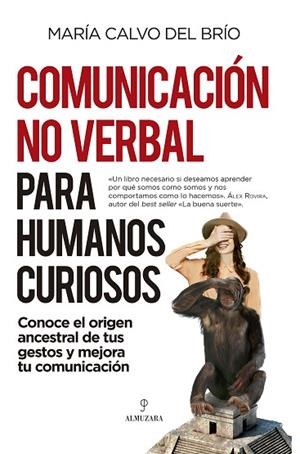 COMUNICACIÓN NO VERBAL PARA HUMANOS CURIOSOS | 9788418709692 | MARÍA CALVO DEL BRÍO | Llibres Parcir | Llibreria Parcir | Llibreria online de Manresa | Comprar llibres en català i castellà online