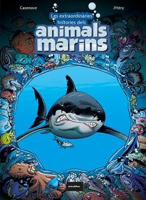 LES EXTRAORDINÀRIES HISTÒRIES DELS ANIMALS MARINS | 9788418592126 | CAZENOVE, CHRISTOPHE | Llibres Parcir | Librería Parcir | Librería online de Manresa | Comprar libros en catalán y castellano online