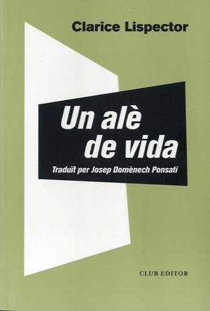 UN ALÈ DE VIDA | 9788473293044 | LISPECTOR, CLARICE | Llibres Parcir | Librería Parcir | Librería online de Manresa | Comprar libros en catalán y castellano online