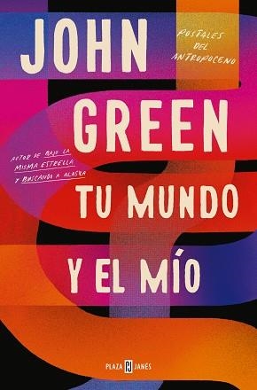 TU MUNDO Y EL MÍO | 9788401027086 | GREEN, JOHN | Llibres Parcir | Librería Parcir | Librería online de Manresa | Comprar libros en catalán y castellano online