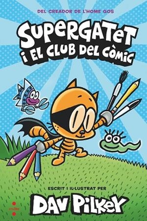 SUPERGATET I EL CLUB DEL CÒMIC | 9788466149334 | PILKEY, DAV | Llibres Parcir | Llibreria Parcir | Llibreria online de Manresa | Comprar llibres en català i castellà online