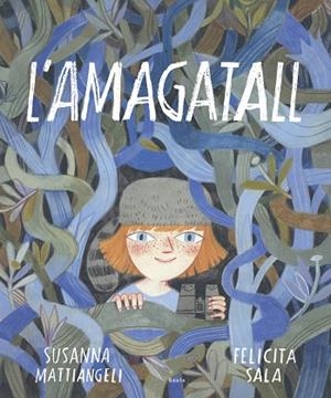 L'AMAGATALL | 9788447940776 | MATTIANGELI, SUSANNA | Llibres Parcir | Llibreria Parcir | Llibreria online de Manresa | Comprar llibres en català i castellà online