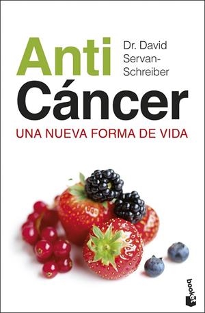 ANTICÁNCER | 9788467054620 | DR. DAVID SERVAN-SCHREIBER | Llibres Parcir | Librería Parcir | Librería online de Manresa | Comprar libros en catalán y castellano online