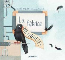 LA FÀBRICA D'ETIQUETES | 9788426147240 | PIQUER CARO, EMMA | Llibres Parcir | Llibreria Parcir | Llibreria online de Manresa | Comprar llibres en català i castellà online
