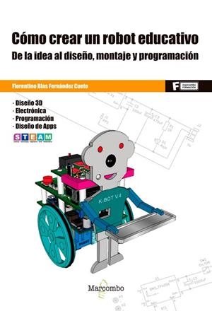 *CÓMO CREAR UN ROBOT EDUCATIVO | 9788426732033 | FERNÁNDEZ CUETO, FLORENTINO BLAS | Llibres Parcir | Llibreria Parcir | Llibreria online de Manresa | Comprar llibres en català i castellà online