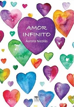 AMOR INFINITO | 9788412332254 | NICOLÁS MANZANARES, AURORA | Llibres Parcir | Librería Parcir | Librería online de Manresa | Comprar libros en catalán y castellano online