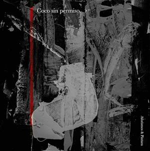 COCO SIN PERMISO | 9788412290004 | GABRIEL, COCO | Llibres Parcir | Llibreria Parcir | Llibreria online de Manresa | Comprar llibres en català i castellà online