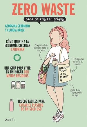 ZERO WASTE PARA CHICAS CON PRISAS | 9788408228035 | GERÓNIMO, GEORGINA / BAREA, CLAUDIA | Llibres Parcir | Librería Parcir | Librería online de Manresa | Comprar libros en catalán y castellano online
