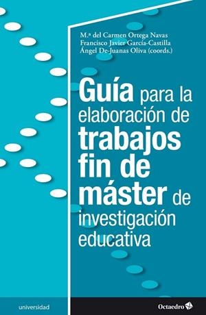 GUÍA PARA LA ELABORACIÓN DE TRABAJOS FIN DE MÁSTER DE INVESTIGACIÓN EDUCATIVA | 9788418348877 | ORTEGA NAVAS, MARÍA DEL CARMEN / GARCÍA-CASTILLA, FRANCISCO JAVIER / DE JUANAS OLIVA, ÁNGEL | Llibres Parcir | Librería Parcir | Librería online de Manresa | Comprar libros en catalán y castellano online