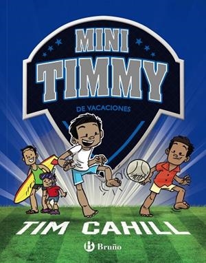 MINI TIMMY - DE VACACIONES | 9788469629123 | CAHILL, TIM | Llibres Parcir | Llibreria Parcir | Llibreria online de Manresa | Comprar llibres en català i castellà online