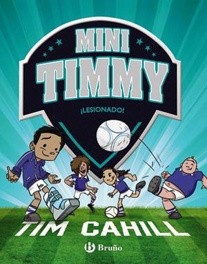 MINI TIMMY - ¡LESIONADO! | 9788469626375 | CAHILL, TIM | Llibres Parcir | Llibreria Parcir | Llibreria online de Manresa | Comprar llibres en català i castellà online