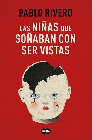 LAS NIÑAS QUE SOÑABAN CON SER VISTAS | 9788491295556 | RIVERO, PABLO | Llibres Parcir | Librería Parcir | Librería online de Manresa | Comprar libros en catalán y castellano online