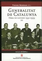 GENERALITAT DE CATALUNYA. OBRA DE GOVERN 1931-1939 | 9788439380429 | TERMES, JOSEP / VILLARROYA, JOAN / SOLÉ I SABATÉ, JOSEP M. / SELLÉS, ANNA | Llibres Parcir | Librería Parcir | Librería online de Manresa | Comprar libros en catalán y castellano online