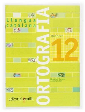 QUADERN ORTOGRAFIA 12. LLENGUA CATALANA | 9788466110990 | COLOM I FARRÉ, ANTÒNIA / CANONGE I BURGUES, MARGARIDA | Llibres Parcir | Librería Parcir | Librería online de Manresa | Comprar libros en catalán y castellano online