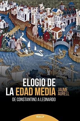 ELOGIO DE LA EDAD MEDIA | 9788432153969 | AURELL I CARDONA, JAUME | Llibres Parcir | Llibreria Parcir | Llibreria online de Manresa | Comprar llibres en català i castellà online