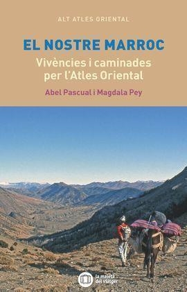 EL NOSTRE MARROC | 9788412311778 | PASCUAL, ABEL/PEY, MAGDALA | Llibres Parcir | Llibreria Parcir | Llibreria online de Manresa | Comprar llibres en català i castellà online
