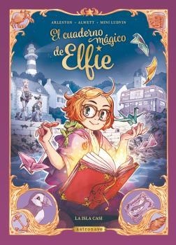 EL CUADERNO MAGICO DE ELFIE. LA ISLA CASI | 9788467946857 | ALWETT, AUDREY/ARLESTON, CHRISTOPHE/MINI LUDVIN | Llibres Parcir | Llibreria Parcir | Llibreria online de Manresa | Comprar llibres en català i castellà online