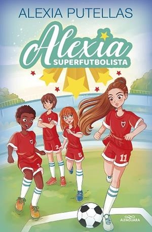 ALEXIA SUPERFUTBOLISTA (ALEXIA SUPERFUTBOLISTA) | 9788420459219 | PUTELLAS, ALEXIA | Llibres Parcir | Librería Parcir | Librería online de Manresa | Comprar libros en catalán y castellano online