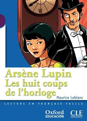 ARSÈNE LUPIN, LES HUIT COUPS DE L'HORLOGE (MISE EN SCÈNE) | 9788467353075 | LEBLANC, MAURICE | Llibres Parcir | Librería Parcir | Librería online de Manresa | Comprar libros en catalán y castellano online