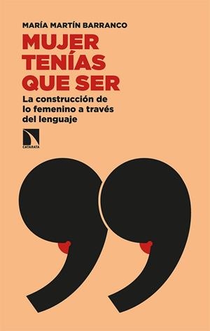 MUJER TENÍAS QUE SER | 9788413520575 | MARTÍN BARRANCO, MARÍA | Llibres Parcir | Llibreria Parcir | Llibreria online de Manresa | Comprar llibres en català i castellà online