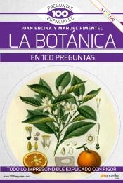 LA BOTÁNICA EN 100 PREGUNTAS | 9788413051130 | ENCINA SANTISO, JUAN / PIMENTEL PEREIRA, MANUEL | Llibres Parcir | Librería Parcir | Librería online de Manresa | Comprar libros en catalán y castellano online