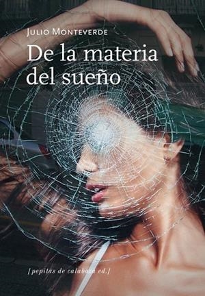 DE LA MATERIA DEL SUEÑO | 9788493943776 | MONTEVERDE CARREÑO, JULIO | Llibres Parcir | Librería Parcir | Librería online de Manresa | Comprar libros en catalán y castellano online