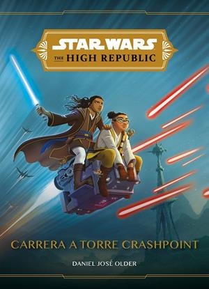 STAR WARS. THE HIGH REPUBLIC. CARRERA A TORRE CRASHPOINT | 9788408244660 | STAR WARS | Llibres Parcir | Llibreria Parcir | Llibreria online de Manresa | Comprar llibres en català i castellà online