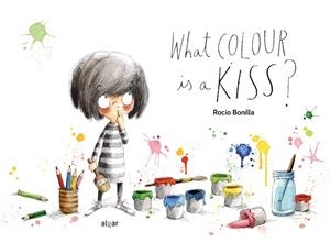 WHAT COLOUR IS A KISS? | 9788491425052 | BONILLA, ROCIO | Llibres Parcir | Llibreria Parcir | Llibreria online de Manresa | Comprar llibres en català i castellà online