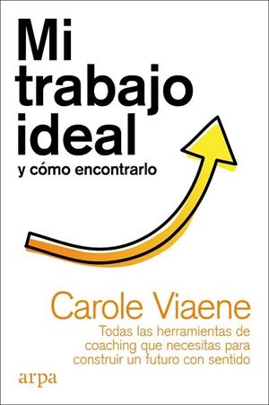 MI TRABAJO IDEAL Y CÓMO ENCONTRARLO | 9788418741050 | VIAENE, CAROLE | Llibres Parcir | Llibreria Parcir | Llibreria online de Manresa | Comprar llibres en català i castellà online