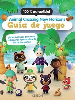 ANIMAL CROSSING NEW HORIZONS. GUÍA DE JUEGO | 9788441543782 | LISTER, CLAIRE | Llibres Parcir | Librería Parcir | Librería online de Manresa | Comprar libros en catalán y castellano online