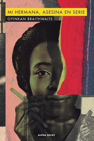 MI HERMANA, ASESINA EN SERIE | 9788412073812 | BRAITHWAITE, OYINKAN | Llibres Parcir | Librería Parcir | Librería online de Manresa | Comprar libros en catalán y castellano online