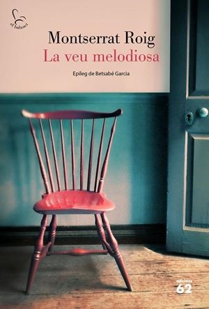 LA VEU MELODIOSA | 9788429779646 | ROIG, MONTSERRAT | Llibres Parcir | Llibreria Parcir | Llibreria online de Manresa | Comprar llibres en català i castellà online