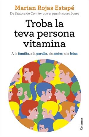 TROBA LA TEVA PERSONA VITAMINA | 9788466427869 | ROJAS ESTAPÉ, MARIAN | Llibres Parcir | Llibreria Parcir | Llibreria online de Manresa | Comprar llibres en català i castellà online
