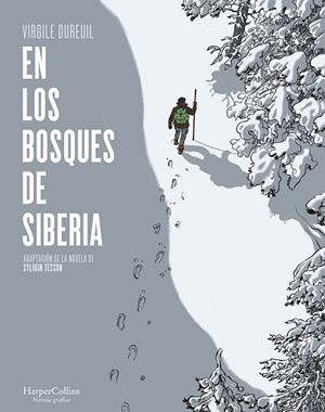 EN LOS BOSQUES DE SIBERIA | 9788491396505 | SYLVAIN,TESSO | Llibres Parcir | Librería Parcir | Librería online de Manresa | Comprar libros en catalán y castellano online