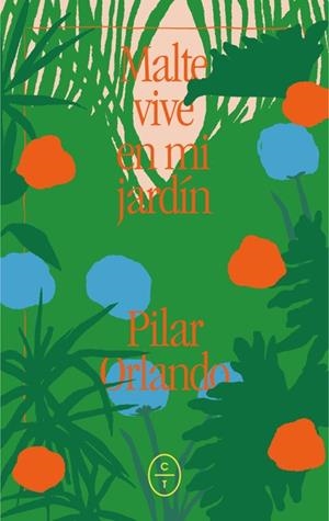 MALTE VIVE EN MI JARDÍN | 9788412349801 | ORLANDO OLASO, PILAR | Llibres Parcir | Librería Parcir | Librería online de Manresa | Comprar libros en catalán y castellano online