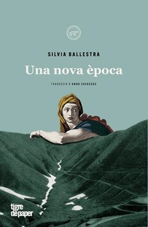 UNA NOVA ÈPOCA | 9788418705090 | BALLESTRA, SILVIA | Llibres Parcir | Librería Parcir | Librería online de Manresa | Comprar libros en catalán y castellano online