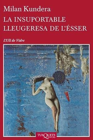 LA INSUPORTABLE LLEUGERESA DE L'ÉSSER | 9788483838648 | KUNDERA, MILAN | Llibres Parcir | Librería Parcir | Librería online de Manresa | Comprar libros en catalán y castellano online
