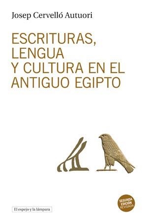 ESCRITURAS LENGUA Y CULTURA EN EL ANTIGUO EGIPTO (NE) | 9788494516337 | CERVELLÓ AUTUORI JOSEP | Llibres Parcir | Librería Parcir | Librería online de Manresa | Comprar libros en catalán y castellano online