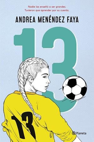 13 | 9788408246176 | MENÉNDEZ FAYA, ANDREA | Llibres Parcir | Llibreria Parcir | Llibreria online de Manresa | Comprar llibres en català i castellà online