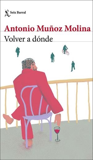 VOLVER A DÓNDE | 9788432239045 | MUÑOZ MOLINA, ANTONIO | Llibres Parcir | Llibreria Parcir | Llibreria online de Manresa | Comprar llibres en català i castellà online