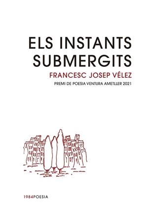 ELS INSTANTS SUBMERGITS | 9788416987979 | VÉLEZ VICENTE, FRANCESC JOSEP | Llibres Parcir | Llibreria Parcir | Llibreria online de Manresa | Comprar llibres en català i castellà online
